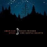 AMERICAN STEEL, dear friends and gentle hearts AMERICAN STEEL, dear friends and gentle hearts cover
