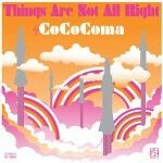 COCOCOMA, things are not all right COCOCOMA, things are not all right cover