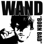 WAND, born bad WAND, born bad cover