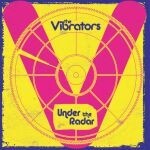 VIBRATORS, under the radar VIBRATORS, under the radar cover