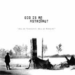 GOD IS AN ASTRONAUT, all is violent, all is bright GOD IS AN ASTRONAUT, all is violent, all is bright cover
