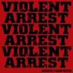 VIOLENT ARREST, minute manifestos VIOLENT ARREST, minute manifestos cover