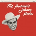 JOHNNY HORTON, fantastic johnny horton JOHNNY HORTON, fantastic johnny horton cover