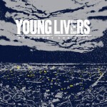 YOUNG LIVERS, of misery & toil YOUNG LIVERS, of misery & toil cover