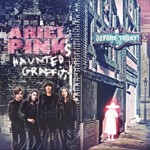 ARIEL PINK´S HAUNTED GRAFFITI, before today ARIEL PINK´S HAUNTED GRAFFITI, before today cover
