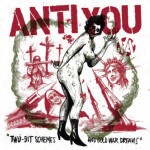 ANTI YOU, two-bit schemes & cold war ANTI YOU, two-bit schemes & cold war cover