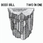 BODI BILL, two in one BODI BILL, two in one cover