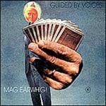GUIDED BY VOICES, mag earwhig! GUIDED BY VOICES, mag earwhig! cover