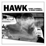 ISOBEL CAMPBELL & MARK LANEGAN, hawk ISOBEL CAMPBELL & MARK LANEGAN, hawk cover
