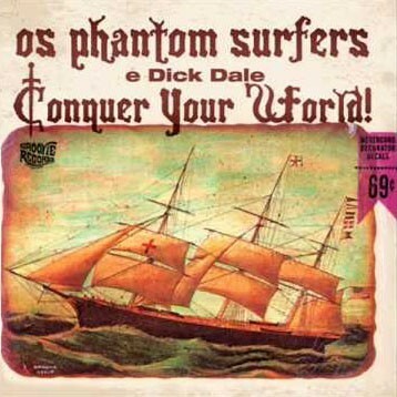 PHANTOM SURFERS & DICK DALE, conquer your world Cover PHANTOM SURFERS & DICK DALE, conquer your world