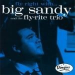 BIG SANDY & THE FLY-RITE TRIO, fly right with BIG SANDY & THE FLY-RITE TRIO, fly right with cover