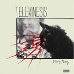 TELEKINESIS, dirty thing TELEKINESIS, dirty thing cover