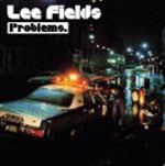 LEE FIELDS & THE EXPRESSIONS, problems LEE FIELDS & THE EXPRESSIONS, problems cover