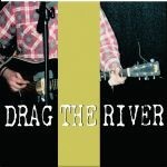 DRAG THE RIVER, closed DRAG THE RIVER, closed cover