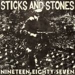 STICKS AND STONES, nineteen eigthy seven cover