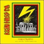 KEIN HASS DA, hirntrafo - bad brains transformation KEIN HASS DA, hirntrafo - bad brains transformation cover