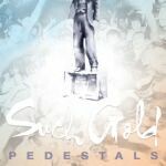 SUCH GOLD, pedestals cover
