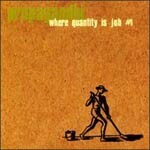 PROPAGANDHI, where quantity is job #1 PROPAGANDHI, where quantity is job #1 cover