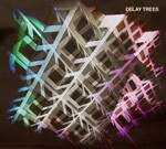 DELAY TREES, s/t DELAY TREES, s/t cover