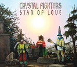 CRYSTAL FIGHTERS, star of love CRYSTAL FIGHTERS, star of love cover