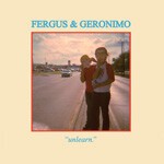 FERGUS & GERONIMO, unlearn cover