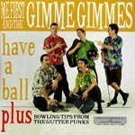ME FIRST & THE GIMME GIMMES, have a ball ME FIRST & THE GIMME GIMMES, have a ball cover