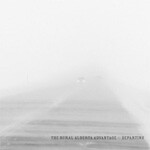 RURAL ALBERTA ADVANTAGE, departing RURAL ALBERTA ADVANTAGE, departing cover