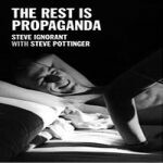 STEVE IGNORANT, the rest is propagandha STEVE IGNORANT, the rest is propagandha cover