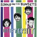 SONNY & THE SUNSETS, hit after hit SONNY & THE SUNSETS, hit after hit cover