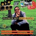 FRANKIE PAUL, most wanted FRANKIE PAUL, most wanted cover
