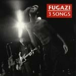 FUGAZI, 3 songs (re-issue) cover