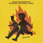 MARK BOOMBASTIK & EDUARDO DELGADO LOPEZ, adios berlin cover