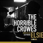HORRIBLE CROWES, elsie HORRIBLE CROWES, elsie cover