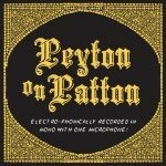 REVEREND PEYTON´S BIG DAMN BAND, peyton on patton REVEREND PEYTON´S BIG DAMN BAND, peyton on patton cover