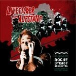 ROGUE STEADY ORCHESTRA, liveticker zum aufstand ROGUE STEADY ORCHESTRA, liveticker zum aufstand cover