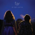 FAR, at night we live FAR, at night we live cover