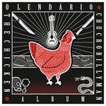 O LENDARIO CHUCROBILLYMAN, the chicken album cover