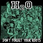 H2O, don´t forget your roots H2O, don´t forget your roots cover