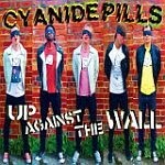 CYANIDE PILLS, up against the wall CYANIDE PILLS, up against the wall cover