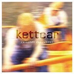 KETTCAR, zwischen den runden KETTCAR, zwischen den runden cover
