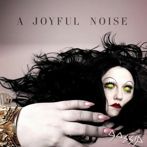 GOSSIP, a joyful noise cover