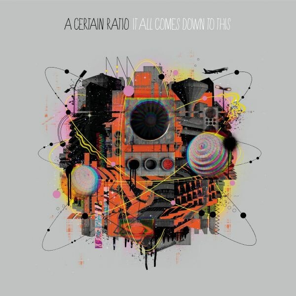 A CERTAIN RATIO – it all comes down to this (CD, LP Vinyl)