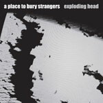 A PLACE TO BURY STRANGERS – exploding head (CD, LP Vinyl)