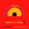 A.S. FANNING – mushroom cloud (CD, LP Vinyl)
