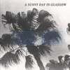 A SUNNY DAY IN GLASGOW – sea when absent (CD, LP Vinyl)
