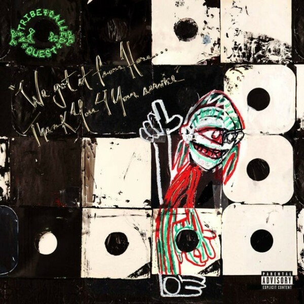 A TRIBE CALLED QUEST, we got it from here.... thank you 4 your service cover