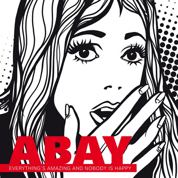 ABAY – everything´s amazing and nobody is happy (CD)