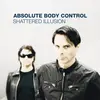 ABSOLUTE BODY CONTROL – shattered illusion (CD, LP Vinyl)