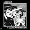 ACCIDENT – a clockwork legion (LP Vinyl)
