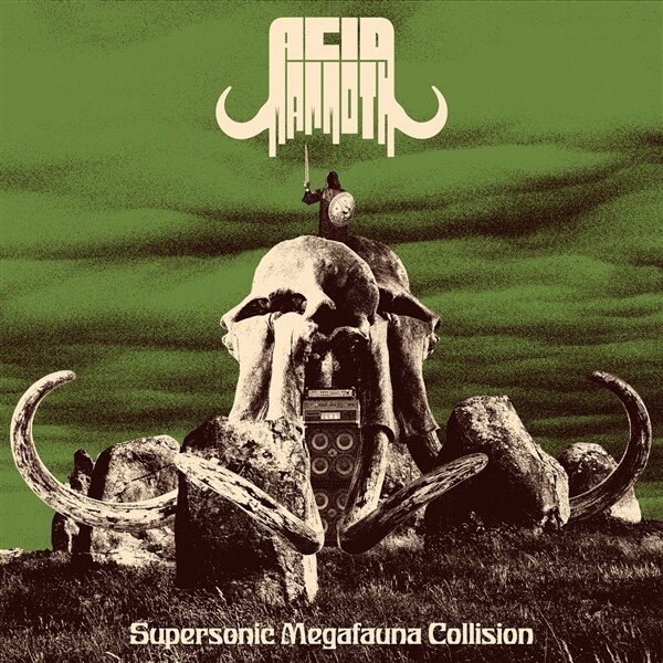 ACID MAMMOTH – supersonic megafauna collision (CD, LP Vinyl)